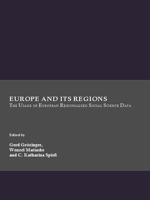 cover image of Europe and its Regions: The Usage of European Regionalized Social Science Data